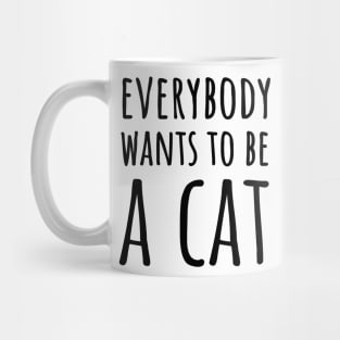 Everybody wants to be a cat lyrics The Aristocats Mug
